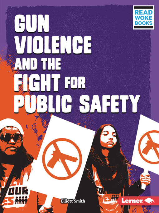 Title details for Gun Violence and the Fight for Public Safety by Elliott Smith - Available